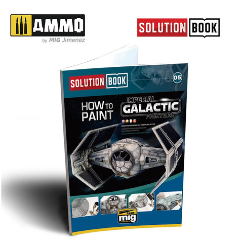 Ammo Mig How to Paint Imperial Galactic Fighters - Solution Book (Multilingual)