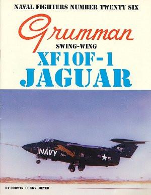 Ginter Books - Naval Fighters: Grumman Swing Wing XF101F1 Jaguar
