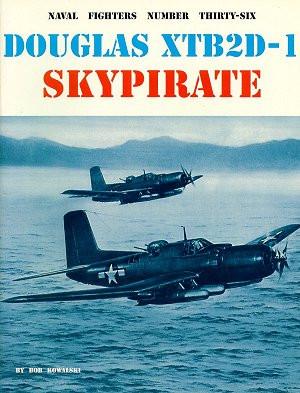 Ginter Books - Naval Fighters: McDonnell Douglas XTB2D1 Sky Pirate Bomber Plane
